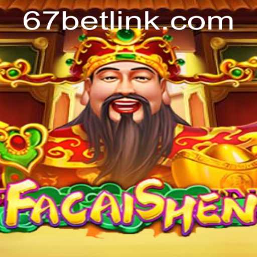 Discover the Exciting World of FaCaiShen and 67bet PH Login